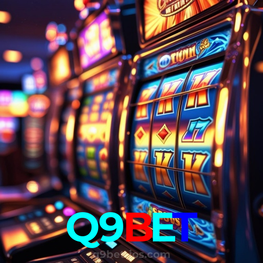Q9BET：Aposte em nosso cassino e viva uma experiência única de diversão!
