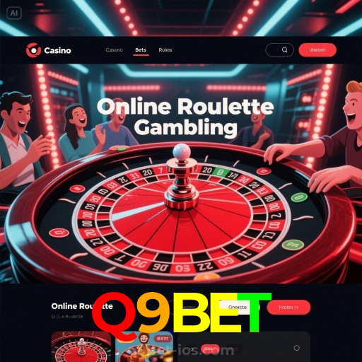 Q9BET:Entre no nosso cassino online e jogue nas roletas agora!
